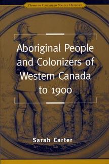Vorderes Coverbild Aboriginal People and Colonizers of Western Canada to 1900
