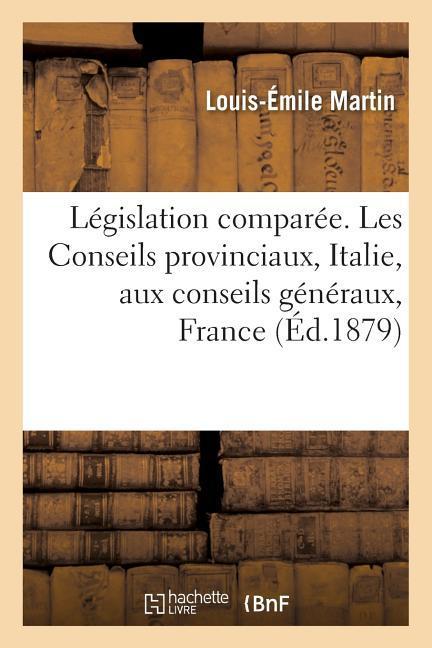 Vorderes Coverbild Législation Comparée. Les Conseils Provinciaux En Italie, Comparés Aux Conseils Généraux En France