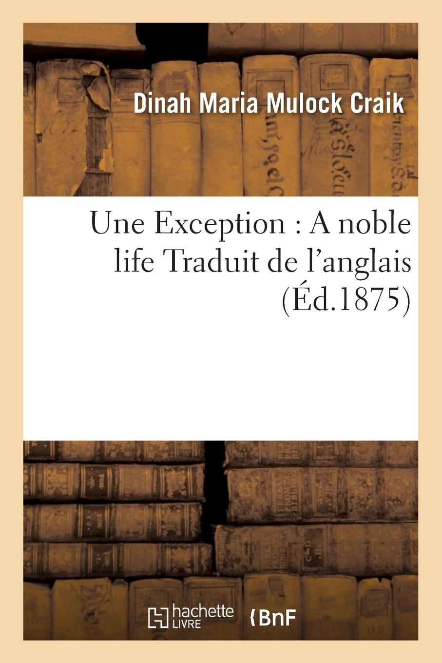 Vorderes Coverbild Une Exception a Noble Life, Traduit de l'Anglais