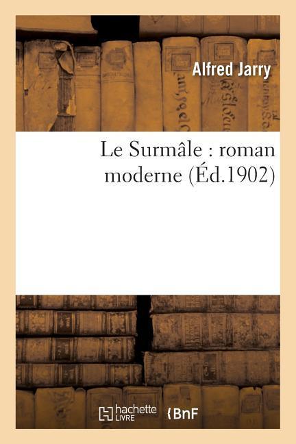 Vorderes Coverbild Le Surmâle: Roman Moderne