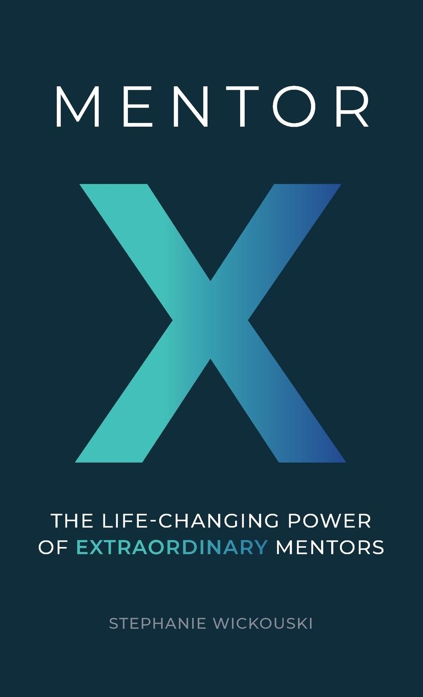 Vorderes Coverbild Mentor X: The Life-Changing Power of Extraordinary Mentors