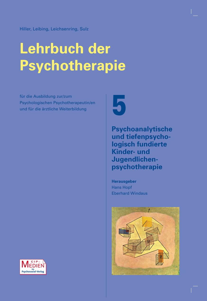 Vorderes Coverbild Lehrbuch der Psychotherapie / Bd. 5: Psychoanalytische und tiefenpsychologisch fundierte Kinder- und Jugendlichenpsychotherapie