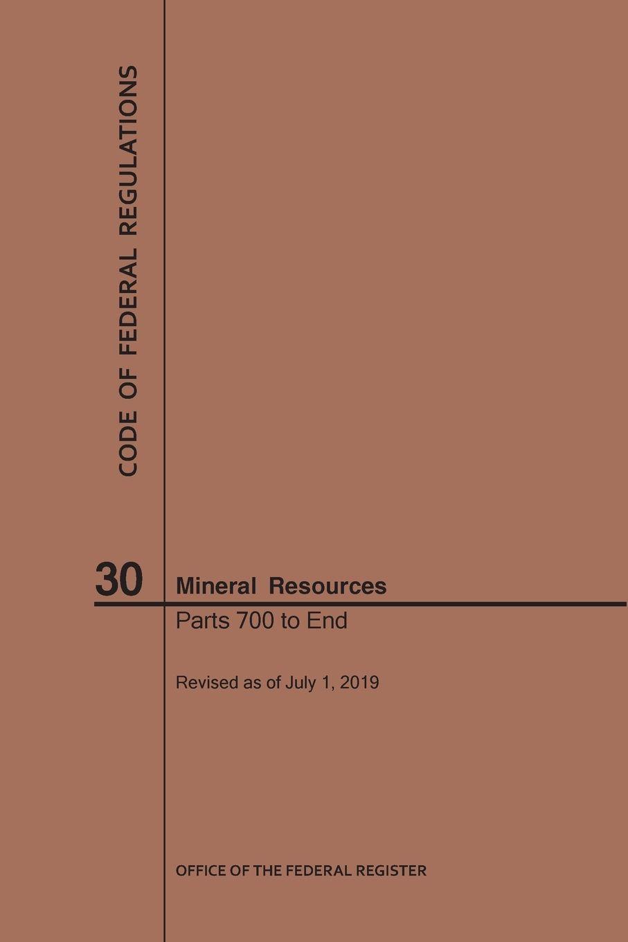 Vorderes Coverbild Code of Federal Regulations Title 30, Mineral Resources, Parts 700-End, 2019