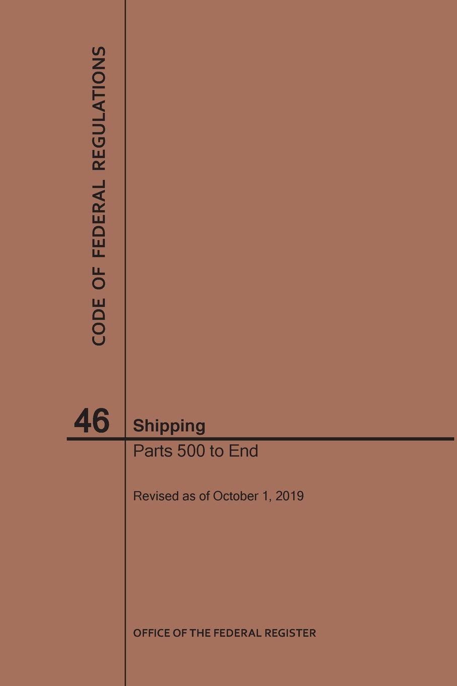 Vorderes Coverbild Code of Federal Regulations Title 46, Shipping, Parts 500-End, 2019