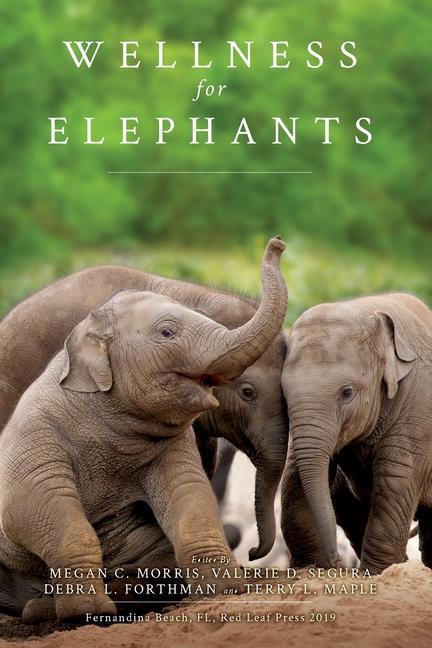 Vorderes Coverbild Wellness for Elephants: Proceedings of the Jacksonville Workshop