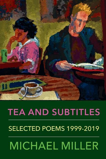 Vorderes Coverbild Tea and Subtitles: Selected Poems 1999-2019
