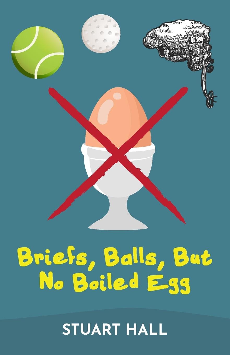 Vorderes Coverbild Briefs, Balls, But No Boiled Egg