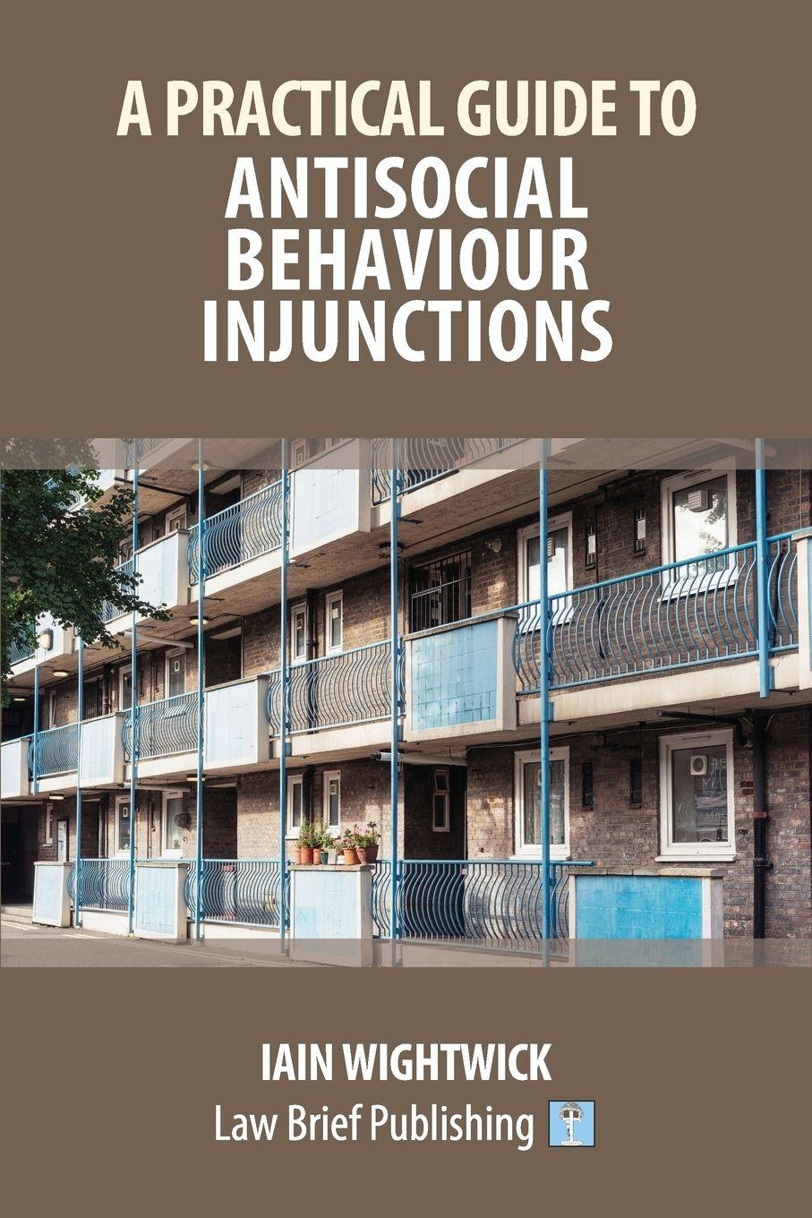 Vorderes Coverbild A Practical Guide to Antisocial Behaviour Injunctions