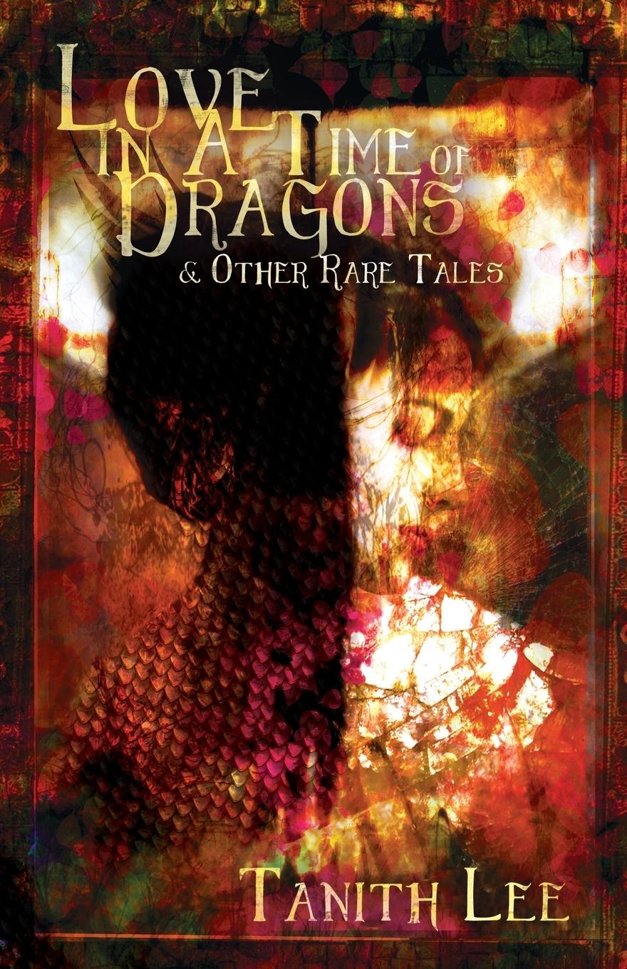 Vorderes Coverbild Love in a Time of Dragons: and Other Rare Tales