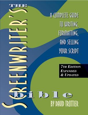 Vorderes Coverbild Screenwriter's Bible, 7th Edition: A Complete Guide to Writing, Formatting, and Selling Your Script