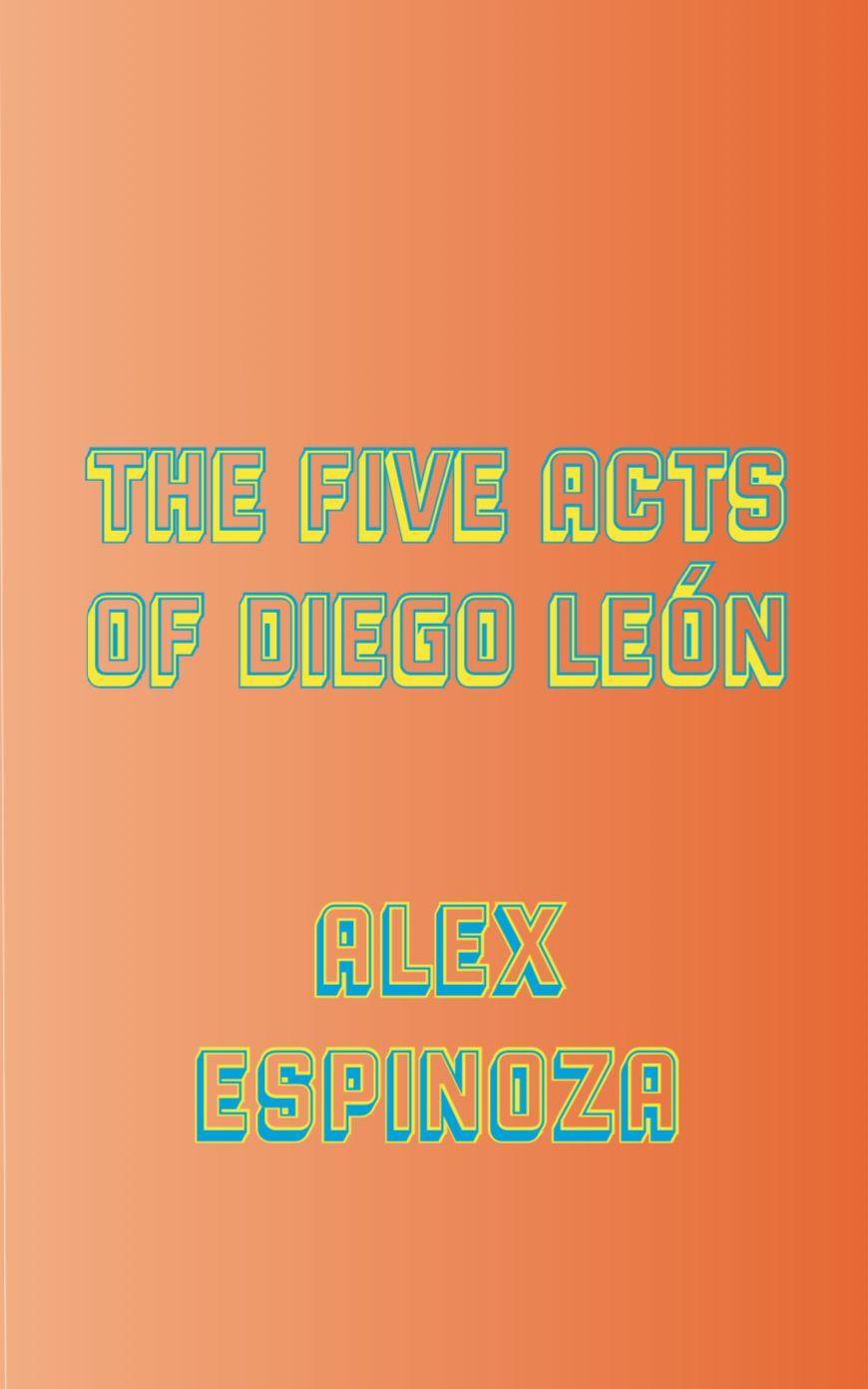Vorderes Coverbild The Five Acts of Diego León