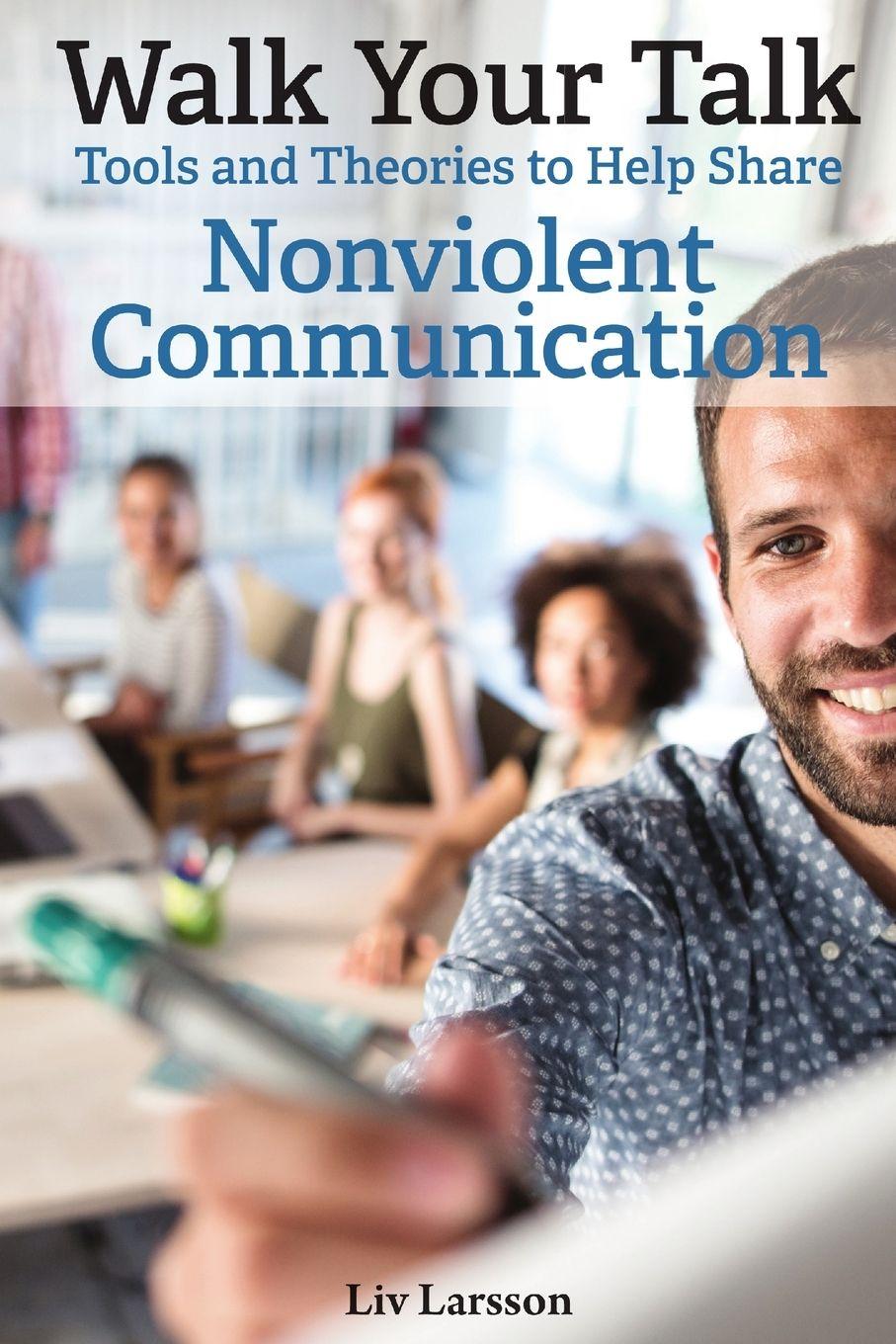 Vorderes Coverbild Walk Your Talk; Tools and Theories To Share Nonviolent Communication