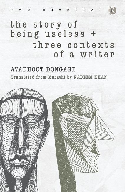Vorderes Coverbild The Story of Being Useless & Three Contexts of a Writer