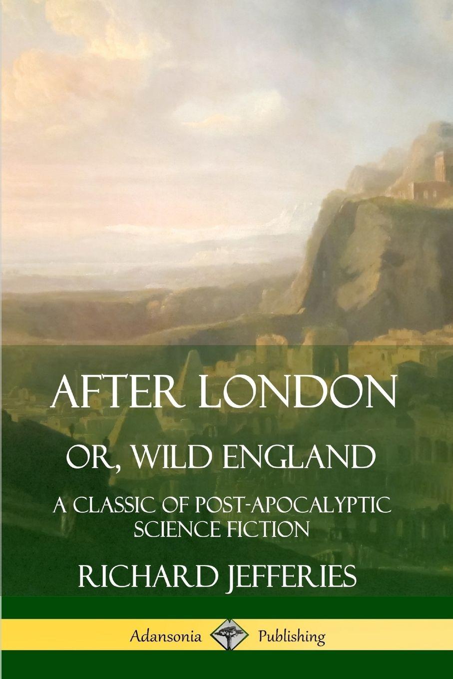Vorderes Coverbild After London, Or, Wild England