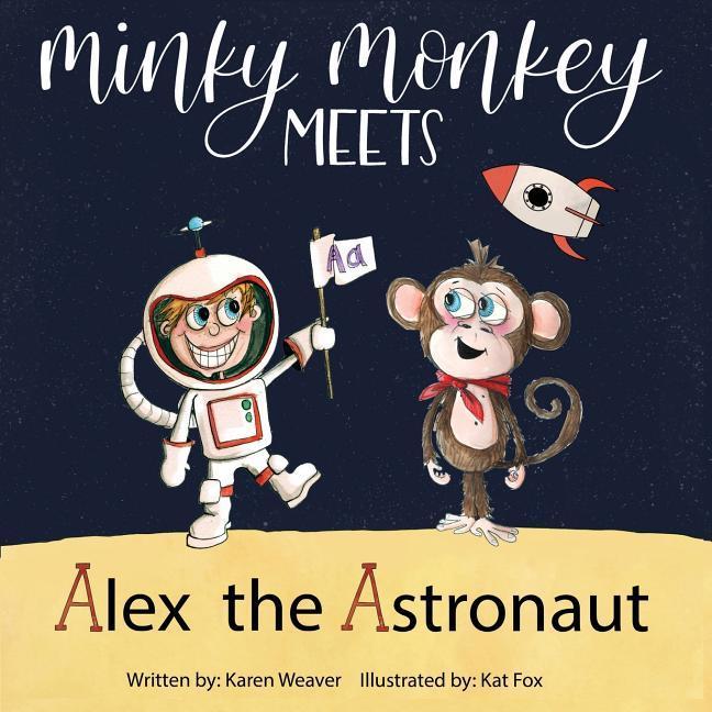 Vorderes Coverbild Minky Monkey Meets Alex the Astronaut