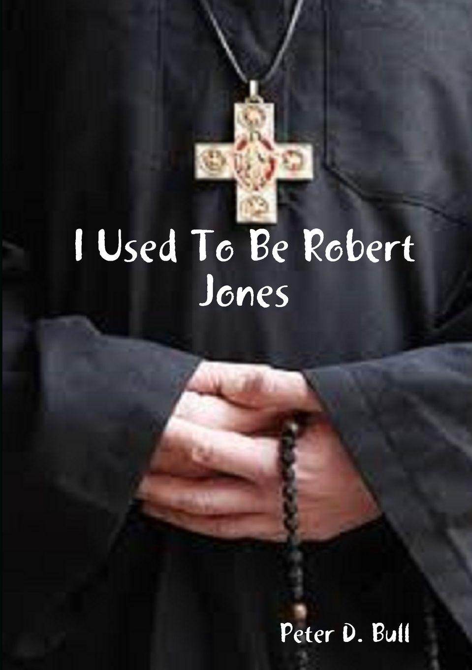 Vorderes Coverbild I Used To Be Robert Jones