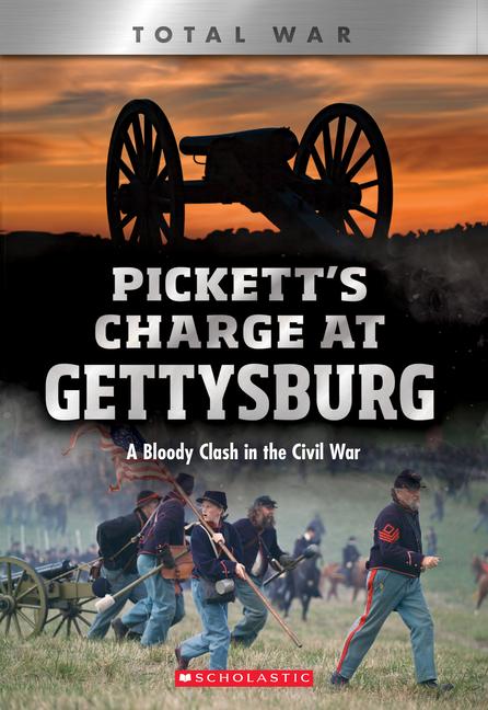Vorderes Coverbild Pickett's Charge at Gettysburg: A Bloody Clash in the Civil War (Xbooks: Total War)