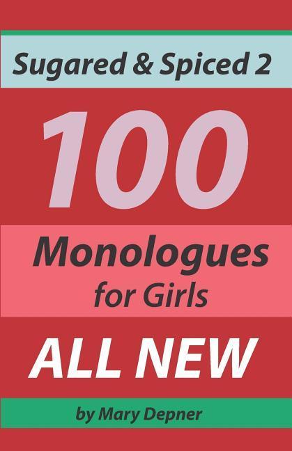 Vorderes Coverbild Sugared and Spiced 2 100 Monologues for Girls