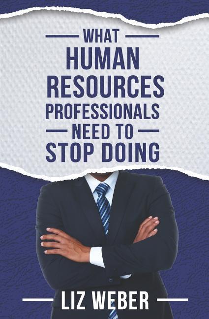 Vorderes Coverbild What Human Resources Professionals Need to Stop Doing