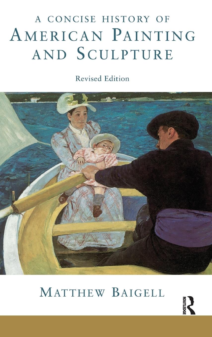 Vorderes Coverbild A Concise History Of American Painting And Sculpture