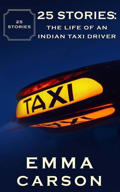 Vorderes Coverbild 25 Stories: The Life of an Indian Taxi Driver