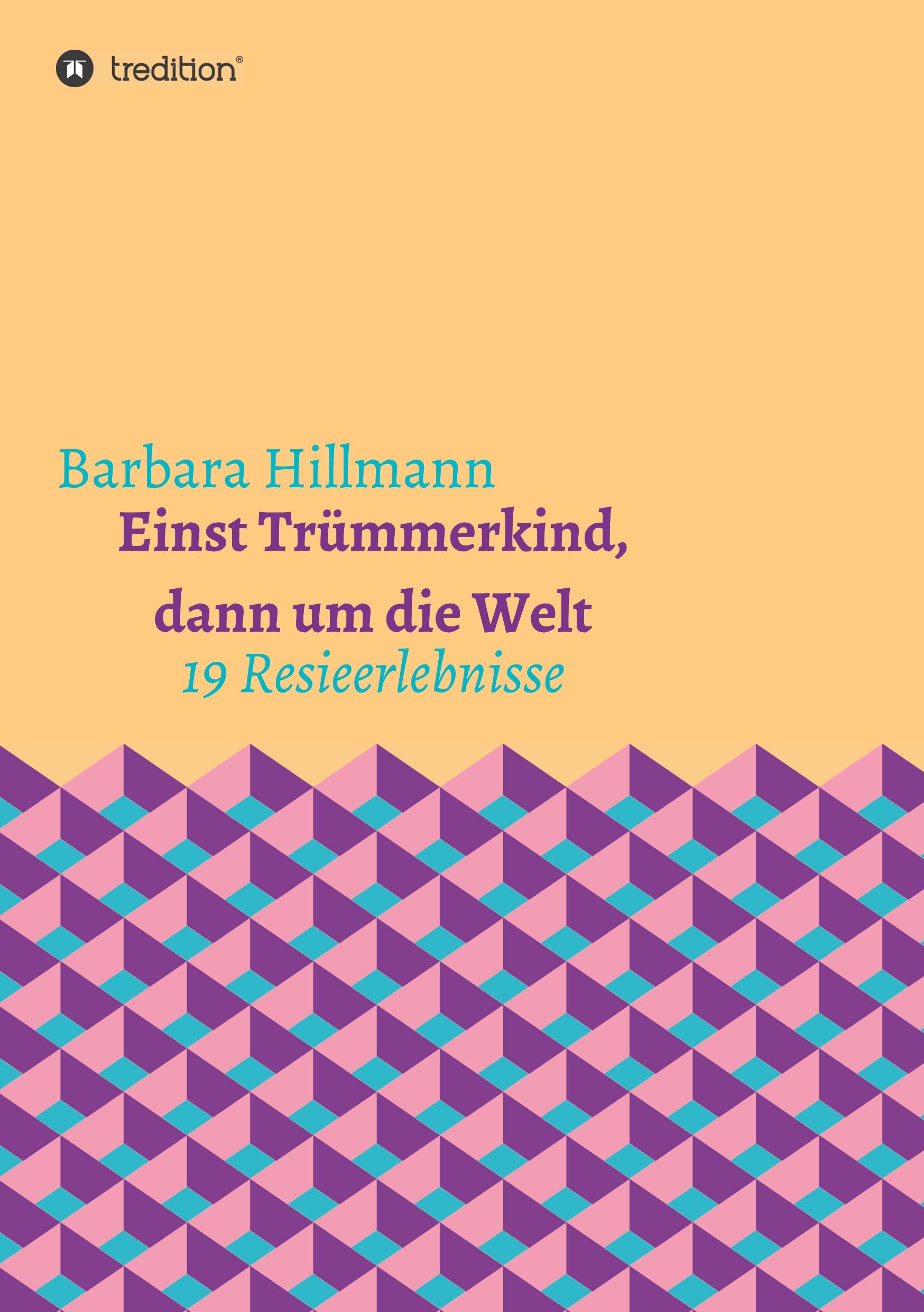 Vorderes Coverbild Einst Trümmerkind, dann um die Welt