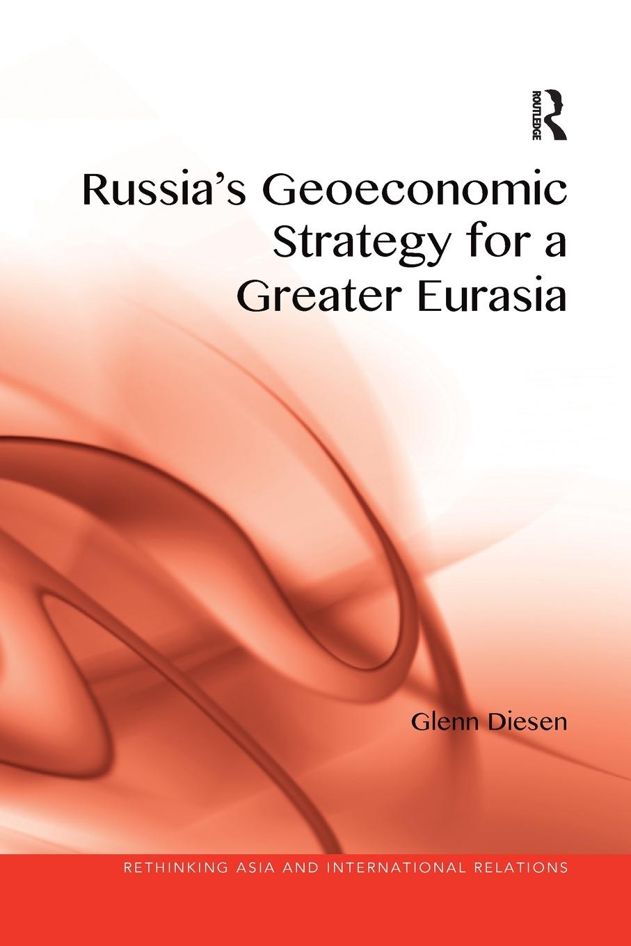 Vorderes Coverbild Russia's Geoeconomic Strategy for a Greater Eurasia