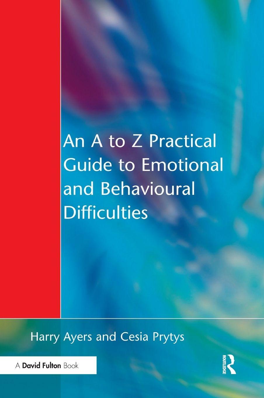 Vorderes Coverbild An A to Z Practical Guide to Emotional and Behavioural Difficulties