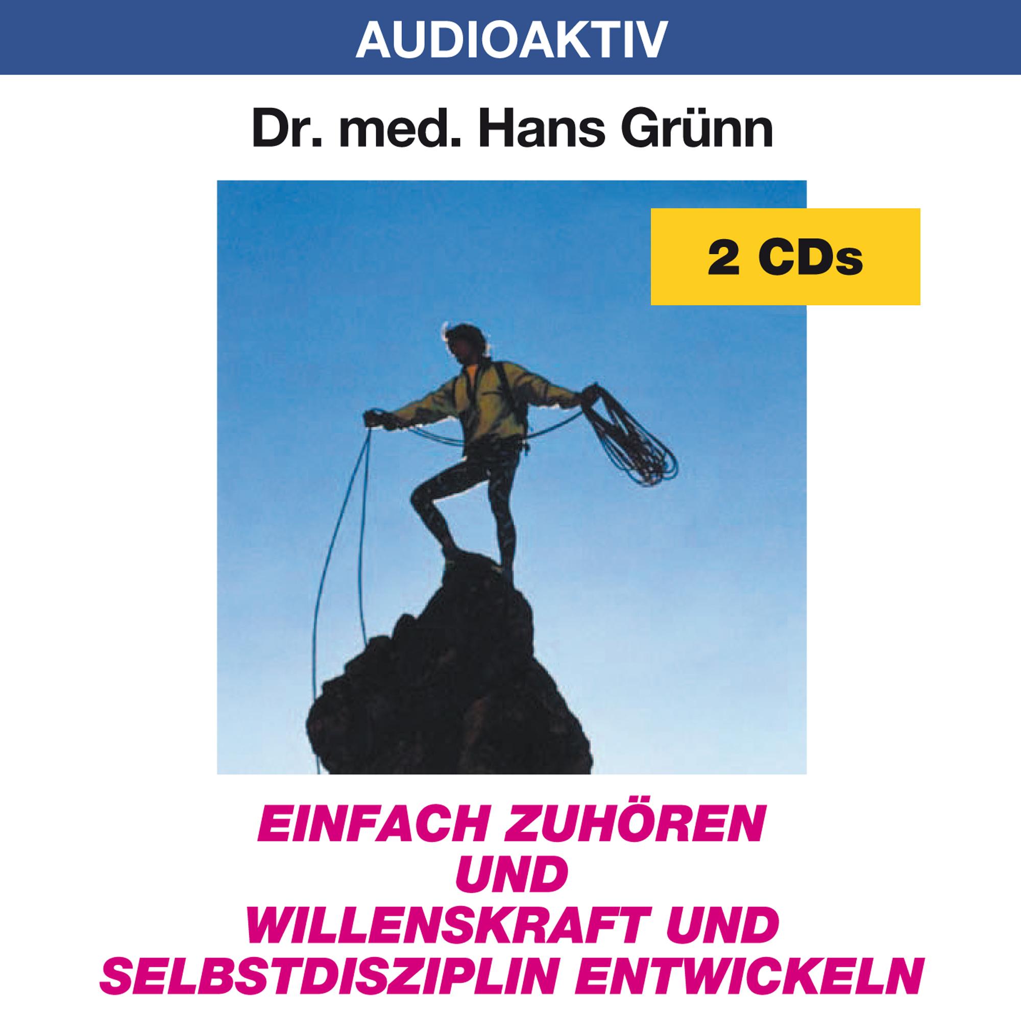 Vorderes Coverbild Einfach zuhören und Willenskraft und Selbstdisziplin entwickeln. 2 CD