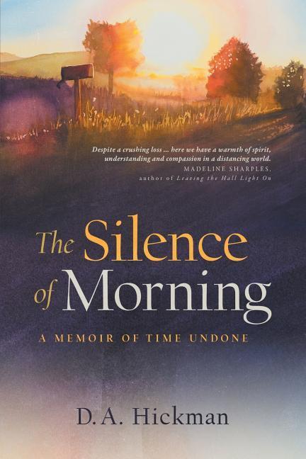 Vorderes Coverbild The Silence of Morning: A Memoir of Time Undone