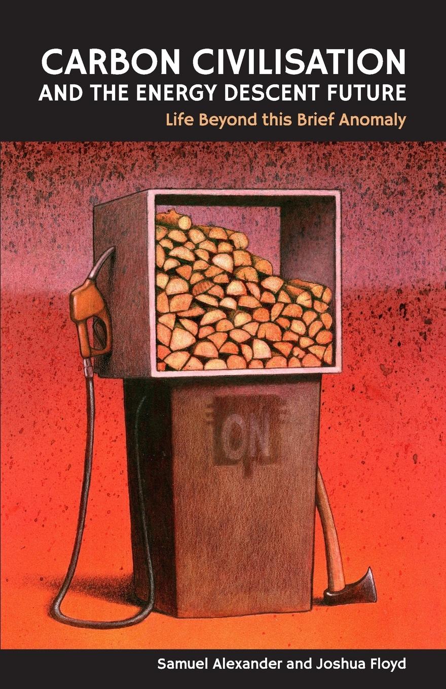 Vorderes Coverbild Carbon Civilisation and the Energy Descent Future