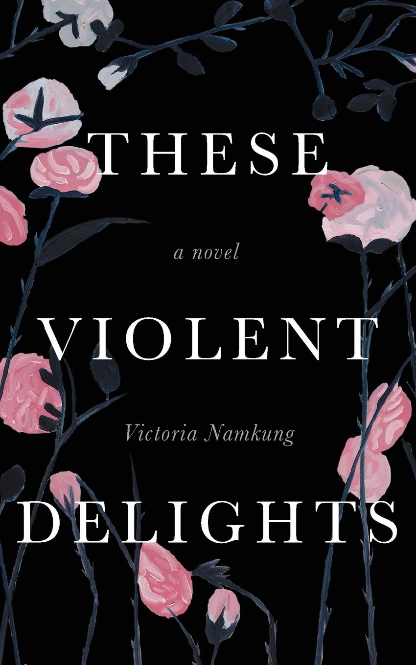 Vorderes Coverbild These Violent Delights