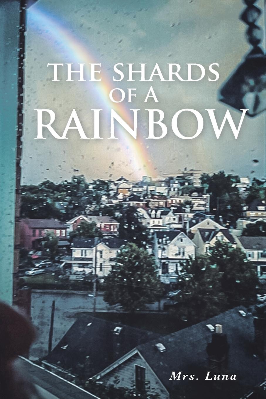 Vorderes Coverbild The Shards of a Rainbow