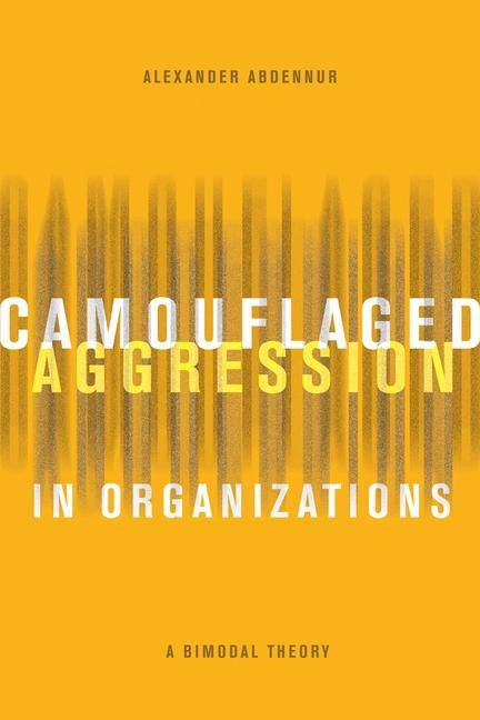 Vorderes Coverbild Camouflaged Aggression in Organizations