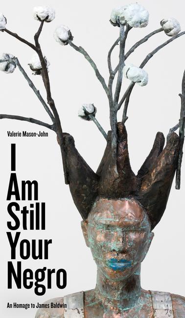 Vorderes Coverbild I Am Still Your Negro