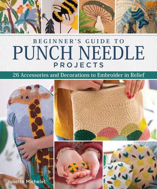 Vorderes Coverbild Beginner's Guide to Punch Needle Projects