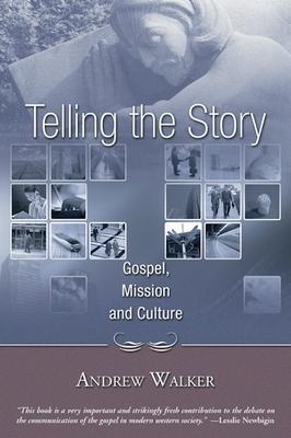 Vorderes Coverbild Telling the Story: Gospel, Mission and Culture