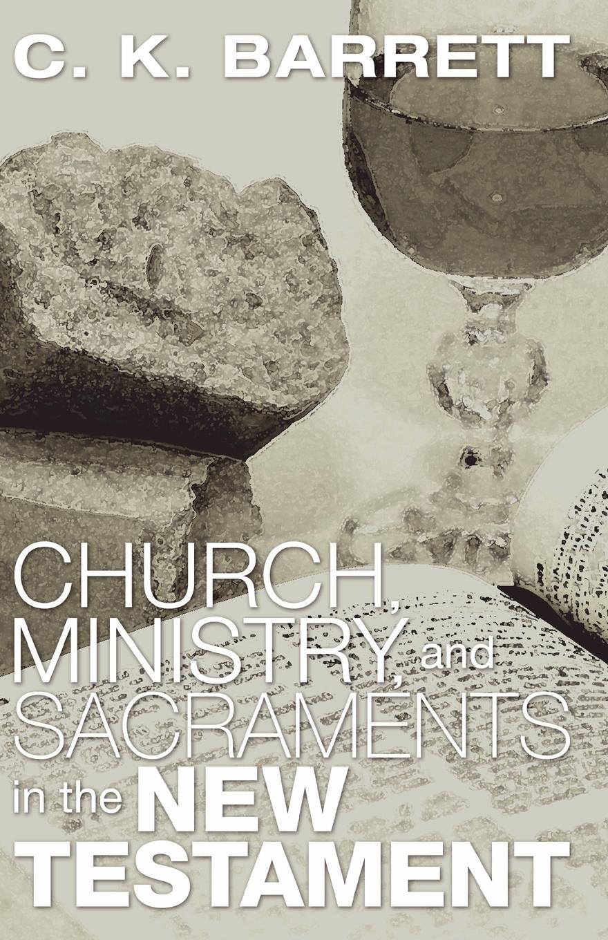Vorderes Coverbild Church, Ministry, and Sacraments in the New Testament