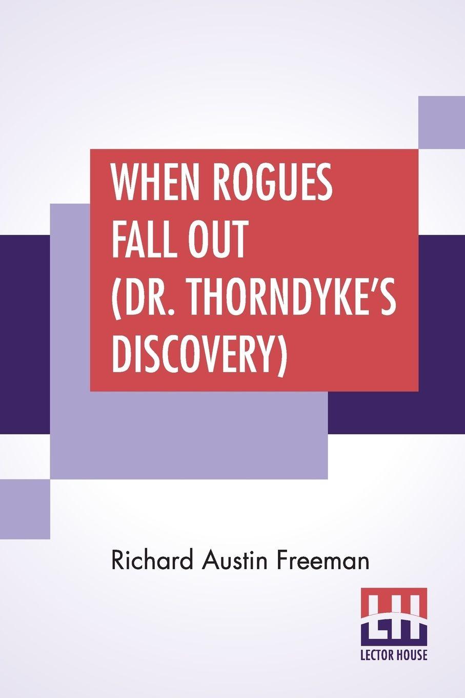Vorderes Coverbild When Rogues Fall Out (Dr. Thorndyke's Discovery)