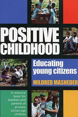 Vorderes Coverbild Positive Childhood Educating Young Citizens: A Resource Book for Teachers and Parents of Primary School Age Children