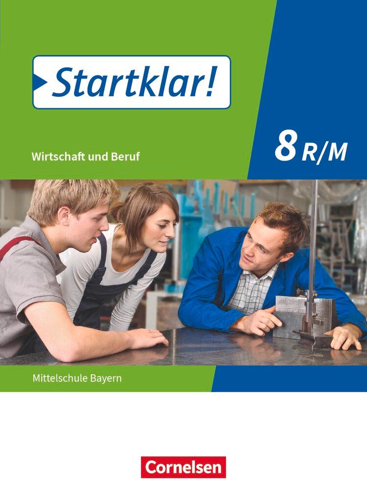 Vorderes Coverbild Startklar! 8. Jahrgangsstufe - Wirtschaft und Beruf - Mittelschule Bayern - Schülerbuch