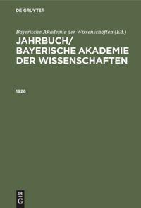 Vorderes Coverbild Jahrbuch/ Bayerische Akademie der Wissenschaften. 1926