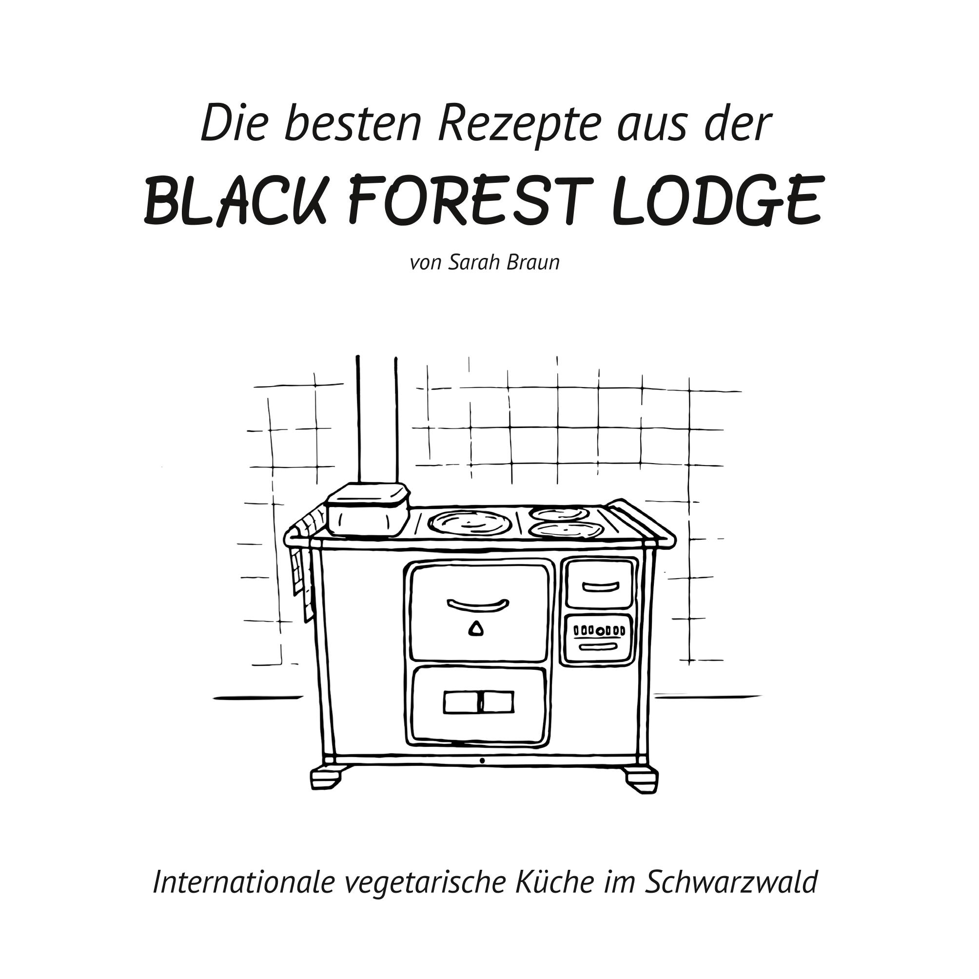 Vorderes Coverbild Die besten Rezepte aus der Black Forest Lodge