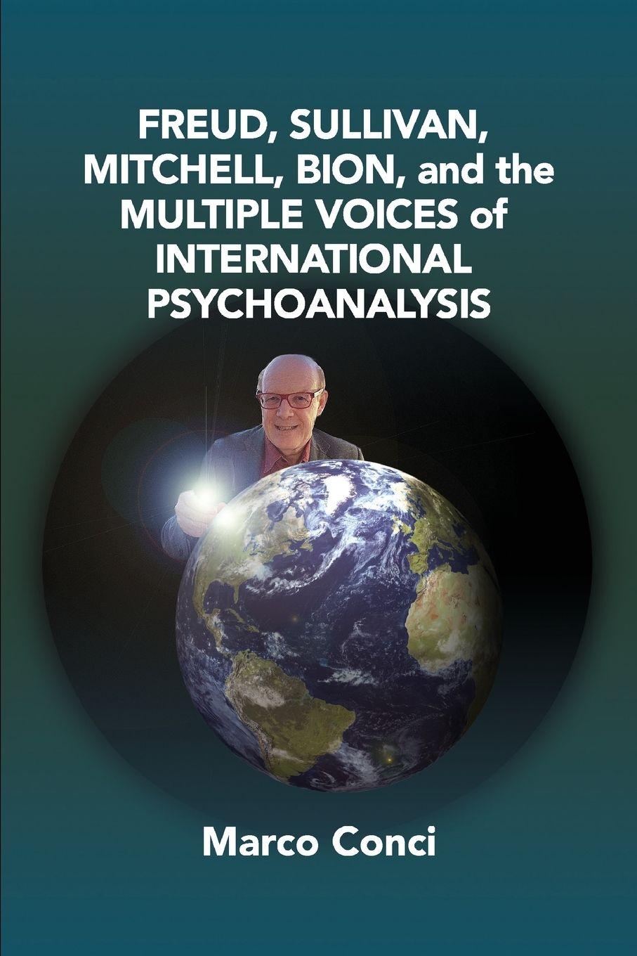 Vorderes Coverbild Freud, Sullivan,Mitchell, Bion, And The Multiple Voices Of International Psychoanalysis