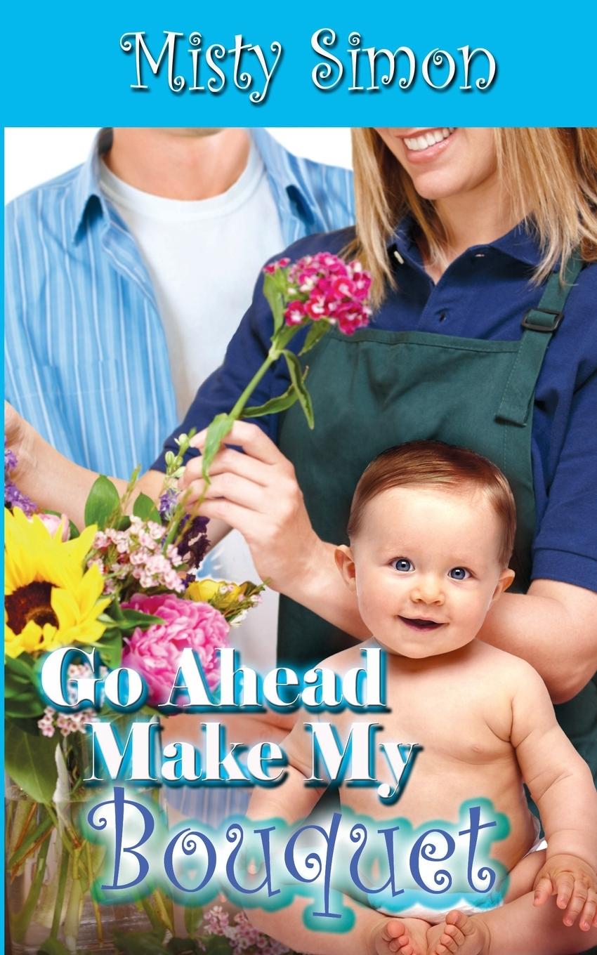 Vorderes Coverbild Go Ahead, Make My Bouquet