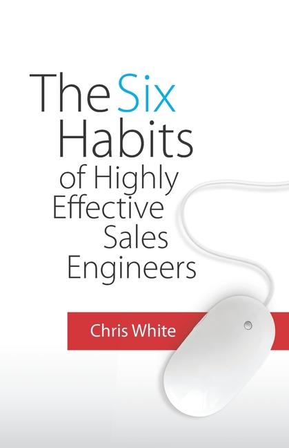 Vorderes Coverbild The Six Habits of Highly Effective Sales Engineers