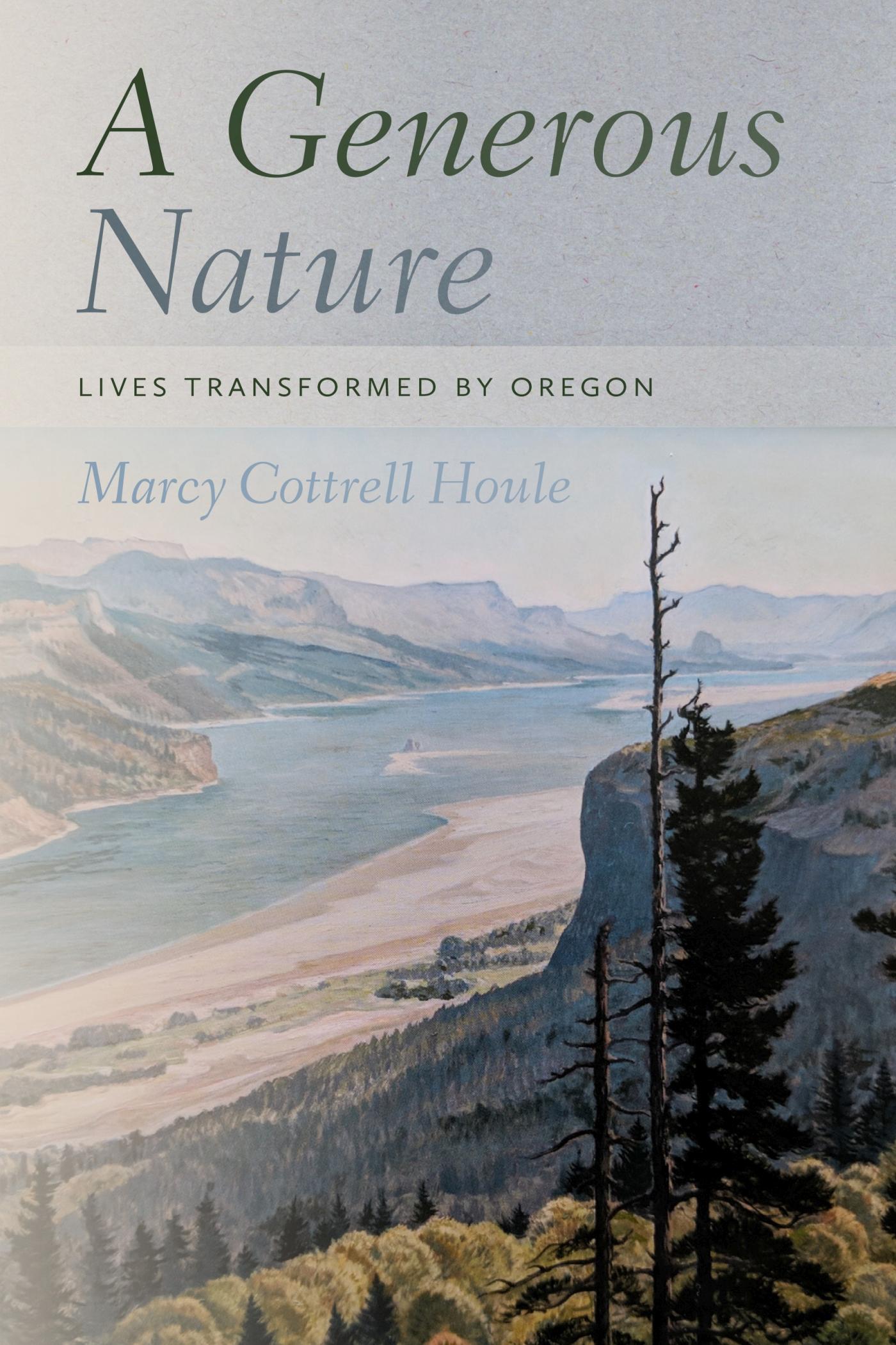 Vorderes Coverbild A Generous Nature: Lives Transformed by Oregon