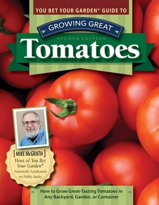 Vorderes Coverbild You Bet Your Garden Guide to Growing Great Tomatoes, Second Edition