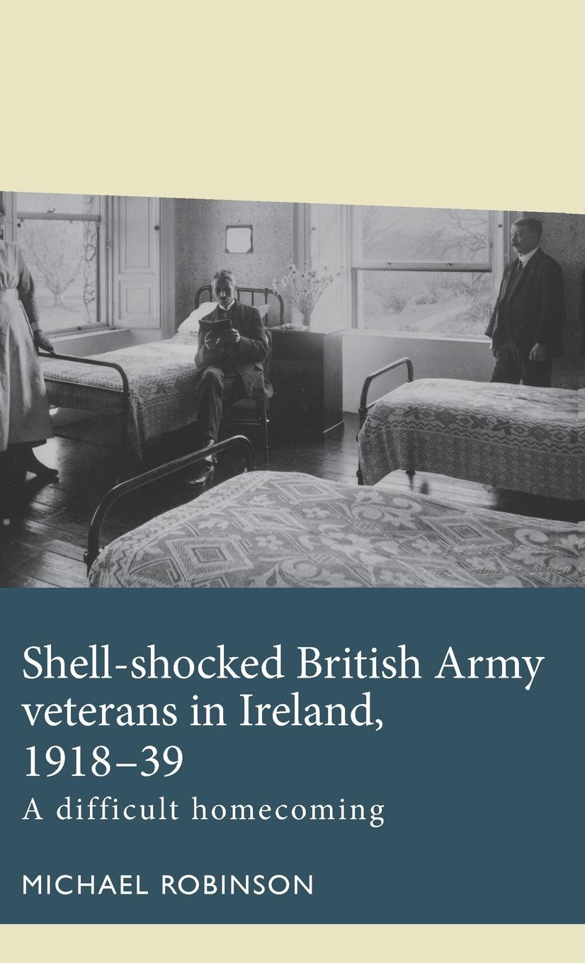 Vorderes Coverbild Shell-shocked British Army veterans in Ireland, 1918-39