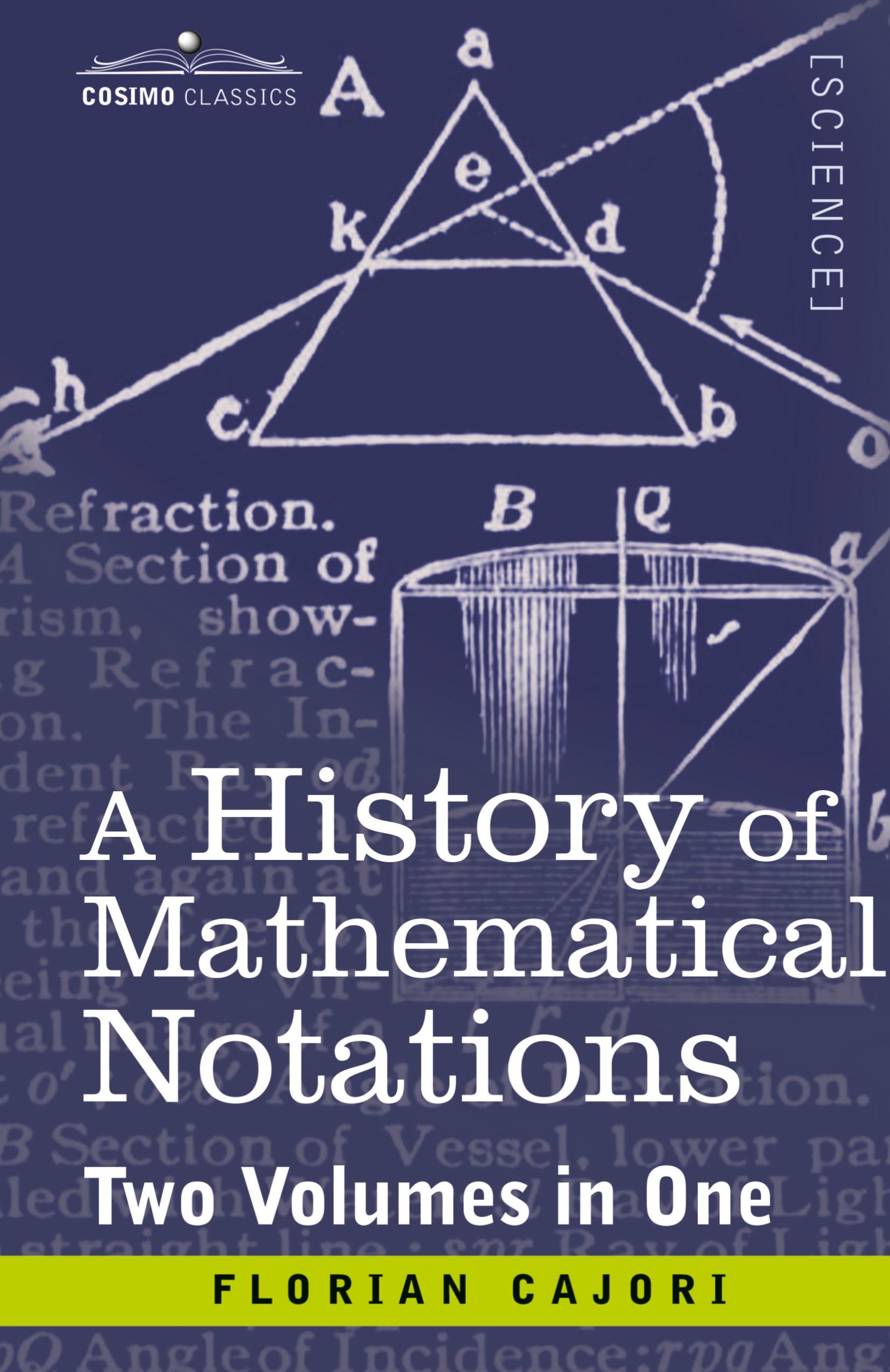 Vorderes Coverbild History of Mathematical Notations (Two Volume in One)